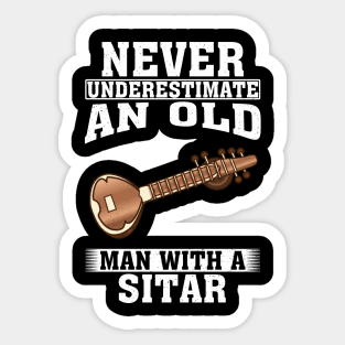 Never Underestimate an Old Man with A Sitar Sticker